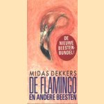 De flamingo en andere beesten door Midas Dekkers