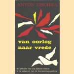 Van oorlog naar vrede, de geboorte van een nieuwe wereld in de schaduw van de bewapeningswedloop
Anton Zischka
€ 5,00