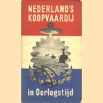 Nederland's koopvaardij in oorlogstijd door Jhr. Ir. W.C.A. Quarles van Ufford