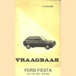 Vraagbaak Ford Fiest 950, 1100, 1300 1976-1979 door P. Olyslager