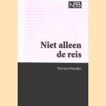 Niet alleen de reis
Patricia Duncker
€ 5,00