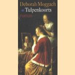 Tulpenkoorts door Deborah Moggach