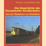 Die Geschichte der Düsseldorfer Strassenbahn. Von der Pferdetram zur Rheinbahn door Richard Jacobi e.a.