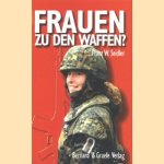 Frauen zu den waffen? Marketenderinnen, Helferinnen, Soldatinnen
Franz W. Seidler
€ 15,00