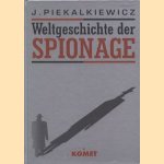 Weltgeschichte der Spionage
J. Piekalkiewicz
€ 20,00