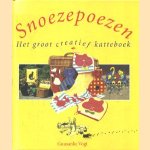 Snoezepoezen. Het groot creatief katteboek door Guusanke Vogt