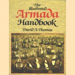 The Illustrated Armada Handbook door David A. Thomas