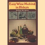 Easy Wine Making in 21 days door John George e.a.