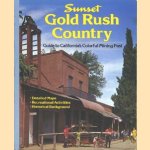 Sunset  Gold Rush Country. Guide to California's Colorful Mining Past. Detailed Maps, Recreational Activities, Historical Background door Barbara Braasch e.a.