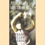 De kraaien zullen het zeggen door Ann-Marie MacDonald