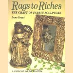 Rags to Riches. The craft of fabric sculpture door Irene Grant