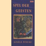 Spel der geesten door Gisèle Pineau