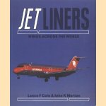 Jet Liners: Wings across the world door Lance Cole e.a.