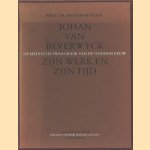 Johan van Beverwyck, zijn werk en zijn tijd. De medische vraagbaak van de Gouden Eeuw door Prof.dr. Anthonie Stolk