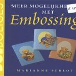 Meer mogelijkheden met embossing door Marianne Perlot