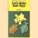 Let's make soft toys door Mabs Tyler