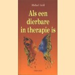 Als een dierbare in therapie is door Michael Gold