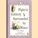 Piglet is entirely surrounded by water door A.A. Milne e.a.