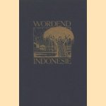 Wordend Indonesië door G.L. Tichelman e.a.