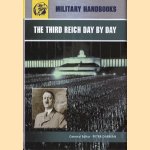 Military Handbooks: The Third Reich Day by Day door Peter Darman