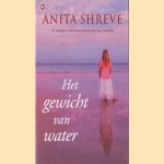 Het gewicht van water door Anita Shreve