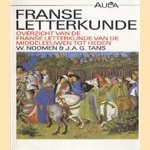 Franse letterkunde. Overzicht van de Franse letterkunde van de middeleeuwen tot heden. door W. Noomen e.a.