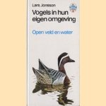 Vogels in hun eigen omgeving. Open veld en water door Lars Jonsson