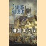 Dolende geesten door Charles Palliser