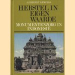 Herstel in eigen waarde. Monumentenzorg in Indonesië door A.J. Bernet Kempers