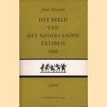 Het beeld van het Nederlandse exlibris 1880-1960 door Johan Schwencke