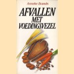 Afvallen met voedingsvezel door Anneke Brands