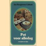 Pot voor alledag recepten en tips
Jan Culinair Hoogeveen
€ 5,00