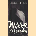 Witte oleander door Janet Fitch