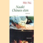 Naakt Chinees eten door Mei Ng