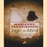 Inge en Mira. Een vriendschap tussen twee vrouwen door Marianne Fredriksson