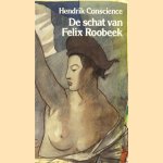 De schat van Felix Roobeek door Hendrik Conscience