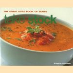 Take Stock. The Great Little Book of Soups door Emma Summer