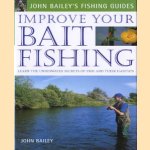 John Bailey's Fishing Guides. Improve your bait fishing. Learn the underwater secrets of fish and their habitats door John Bailey