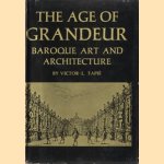 The Age of Grandeur. Baroque Art and Architecture door Victor-L. Tapié