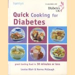 Quick Cooking for Diabetes. Great tasting food in 30 minutes or less door Louise Blair e.a.