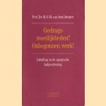 Gedragsmoeilijkheden? Onbegonnen werk! Inleiding in de agogische hulpverlening door Prof.dr. M.G.M. van den Dungen