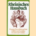 Rheinisches Hausbuch de Hansestädte. Vergangne Zeit an Rhein und Ruhr in Bildern un Geschichten in Lieder und Gedichten door Elmar Klupsch-Linsbauer