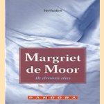 Ik droom dus door Margriet de Moor