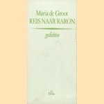 Reis naar Raron door Maria de Groot