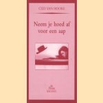 Neem je hoed af voor een aap door Cees van Hoore