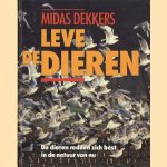 Leve de dieren. De dieren redden zich best in de natuur van nu door Midas Dekkers