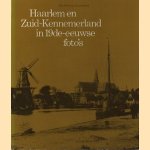 Haarlem en Zuid-Kennemerland in 19de-eeuwse foto's door Kees Nieuwenhuijzen