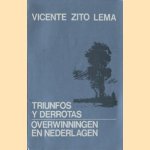 Overwinningen en nederlagen/Triunfos Y Dorrotas door Vicente Zito Lema