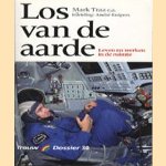 Los van de aarde. Leven en werken in de ruimte door Mark Traa e.a.