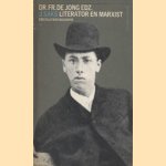 J. Saks. Literator en marxist. Een politieke biografie door Dr. Fr. De Jong edz.